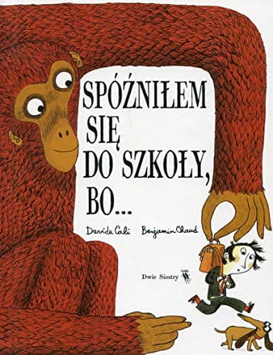 Couverture de Spóźniłem się do szkoły, bo...