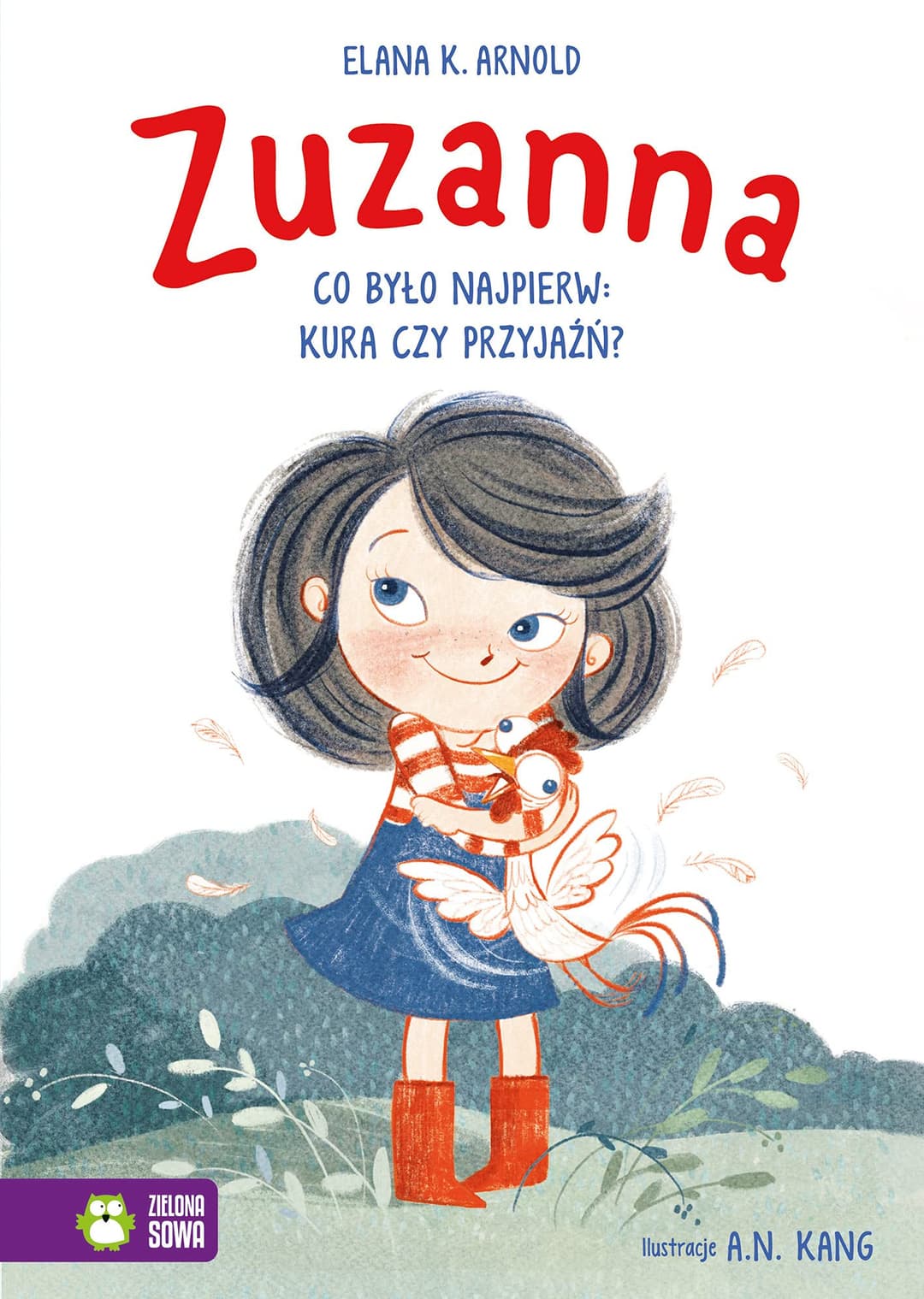 Couverture de Zuzanna co było najpierw: kura czy przyjaźń?