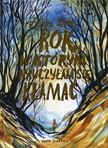 Couverture de Rok, w którym nauczyłam się kłamać
