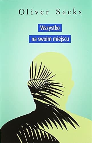 Couverture de Wszystko na swoim miejscu pierwsze miłości i ostatnie opowieści