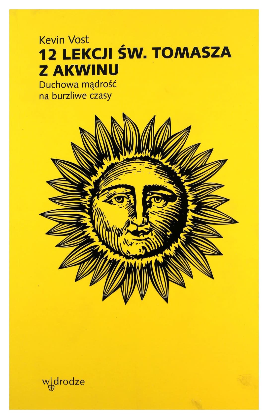 Couverture de 12 lekcji św. Tomasza z Akwinu duchowa mądrość na burzliwe czasy