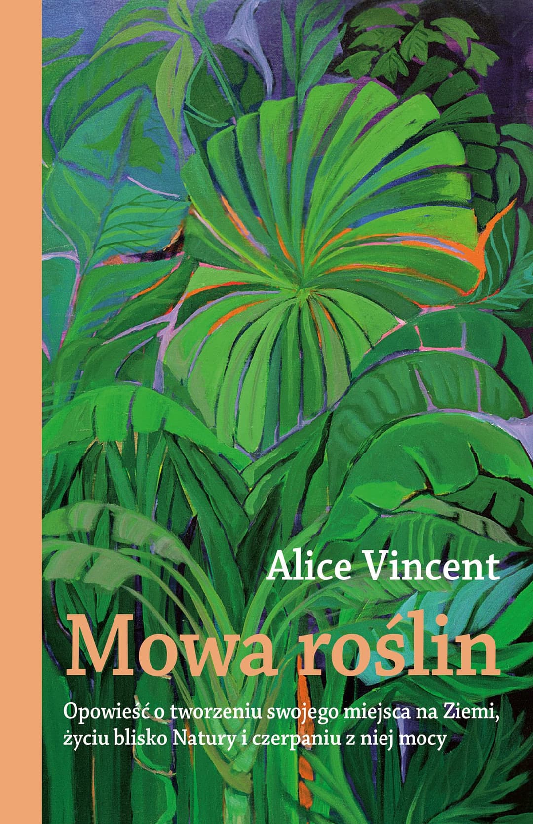 Couverture de Mowa roślin opowieść o tworzeniu swojego miejsca na Ziemi, życiu blisko Natury i czerpaniu z niej mocy