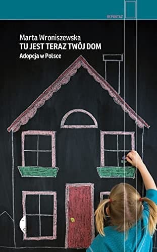 Couverture de Tu jest teraz twój dom adopcja w Polsce