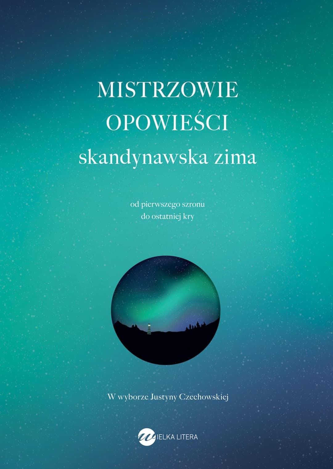 Couverture de Mistrzowie opowieści skandynawska zima : od pierwszego szronu do ostatniej kry