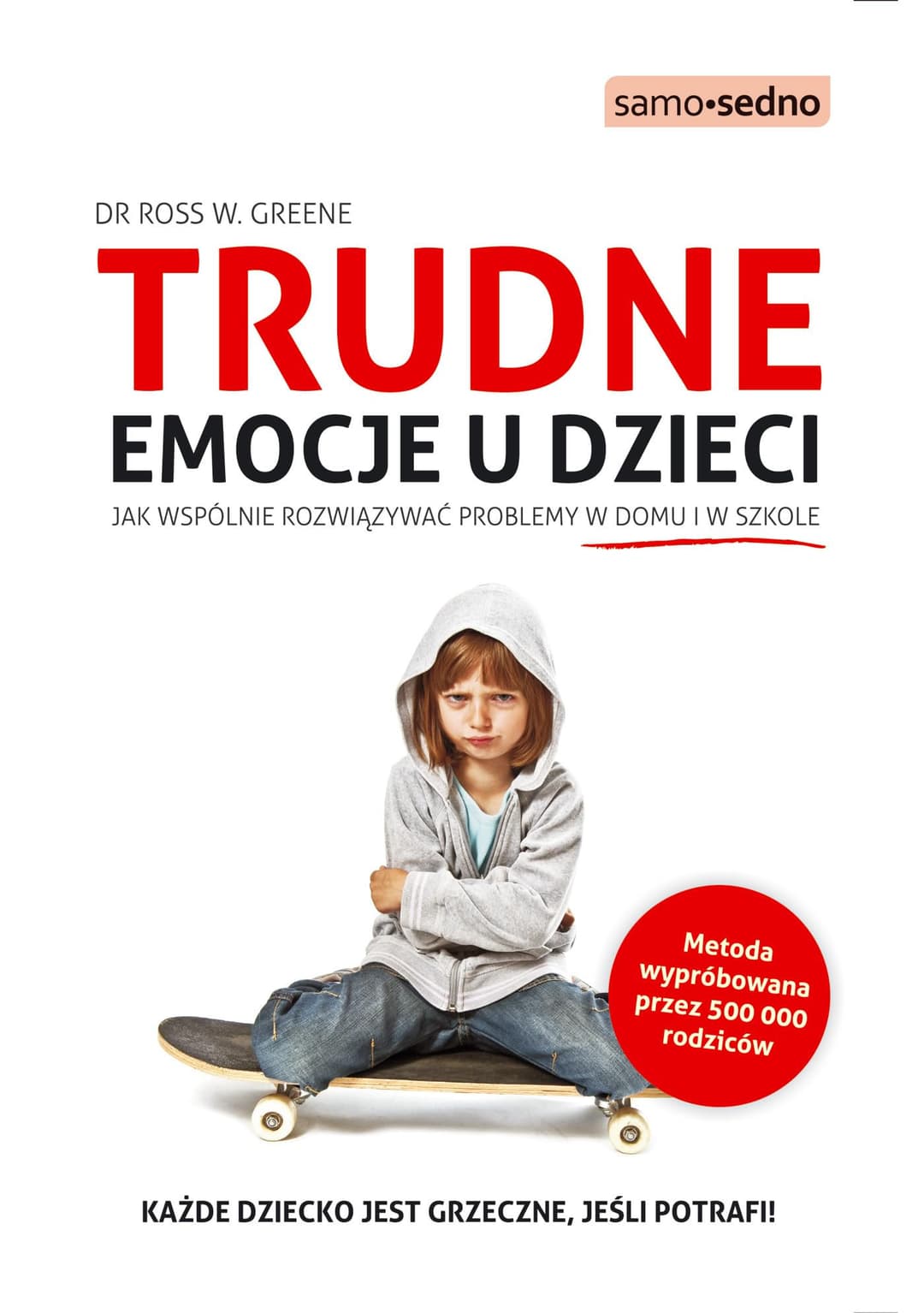 Couverture de Trudne emocje u dzieci jak wspólnie rozwiązywać problemy w domu i w szkole
