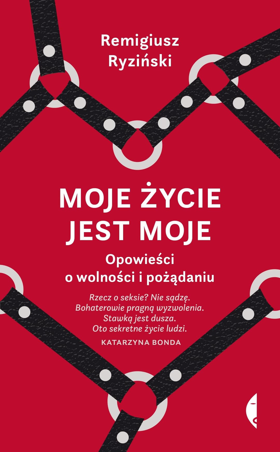 Couverture de Moje życie jest moje opowieści o wolności i pożądaniu