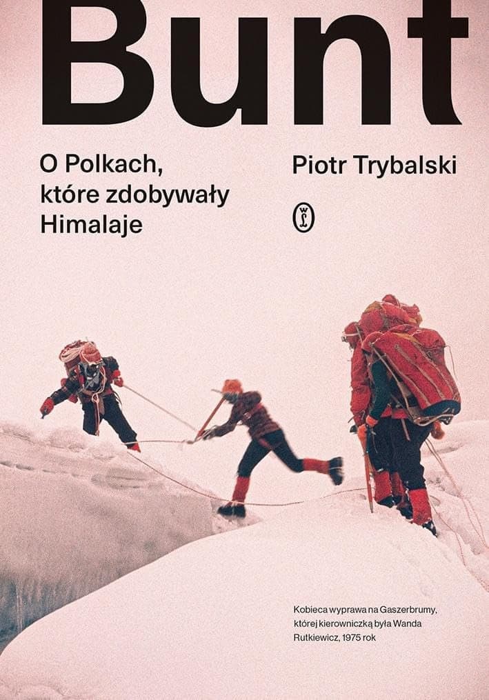Couverture de Bunt. O Polkach, które zdobywały Himalaje