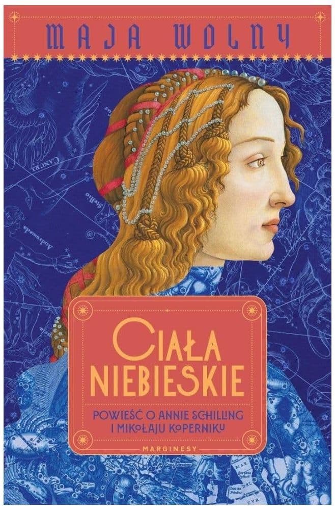 Couverture de Ciała niebieskie. Powieść o Annie Schilling i Mikołaju Koperniku