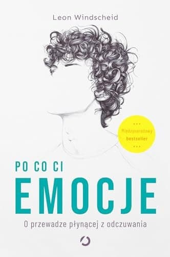 Couverture de Po co ci emocje o przewadze płynącej z odczuwania