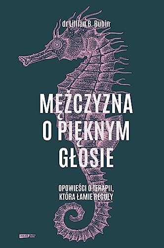 Couverture de Mężczyzna o pięknym głosie opowieści o terapii, która łamie reguły