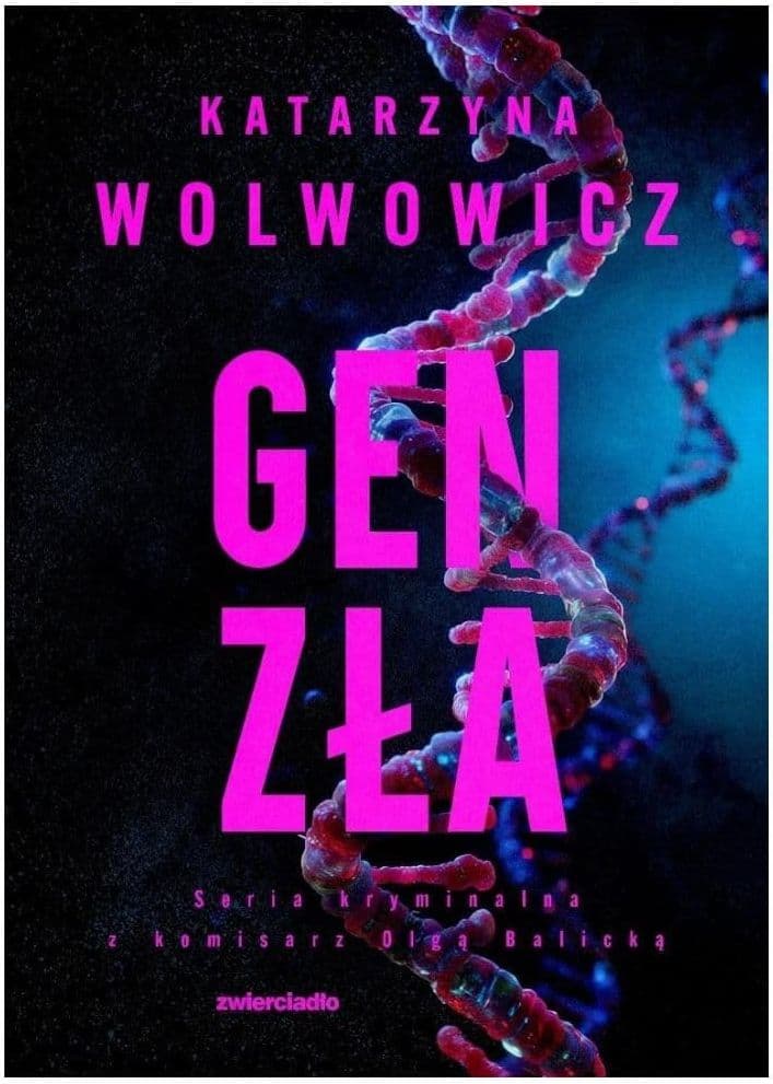 Couverture de Seria kryminalna z komisarz Olgą Balicką. Tom 11. Gen zła