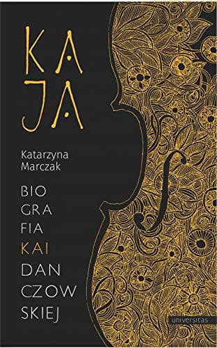 Couverture de Kaja biografia Kai Danczowskiej