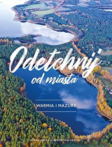 Couverture de Odetchnij od miasta Warmia i Mazury