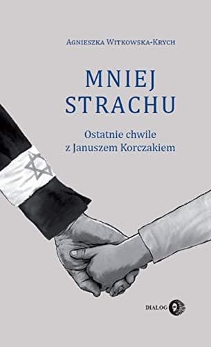 Couverture de Mniej strachu ostatnie chwile z Januszem Korczakiem