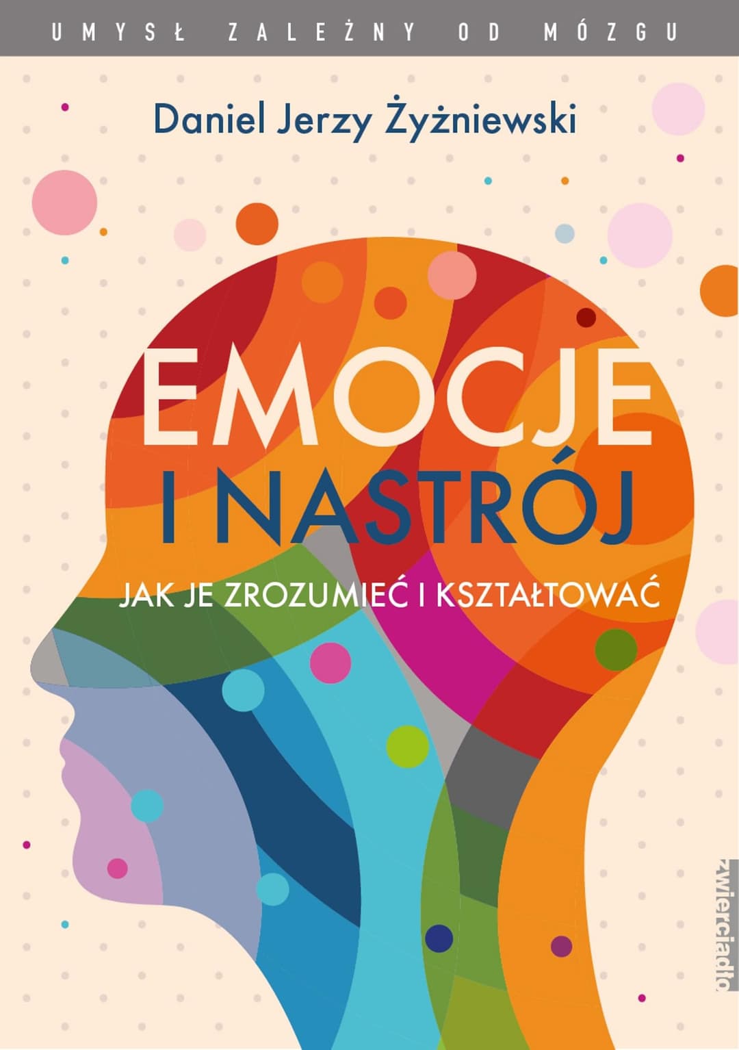 Couverture de Emocje i nastrój jak je zrozumieć i kształtować