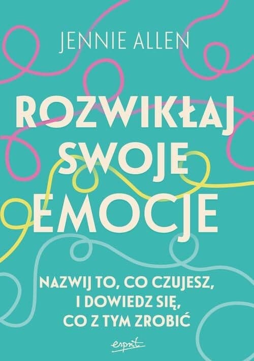 Couverture de Rozwikłaj swoje emocje. Nazwij to, co czujesz, i dowiedz się, co z tym zrobić