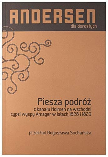 Couverture de Piesza podróż z kanału Holmen na wschodni cypel wyspy Amager w latach 1828 i 1829