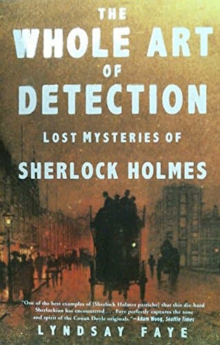 Couverture de The Whole Art of Detection Lost Mysteries of Sherlock Holmes: Lost Mysteries of Sherlock Holmes