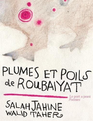 Couverture de Plumes et poils de Roubaiyat