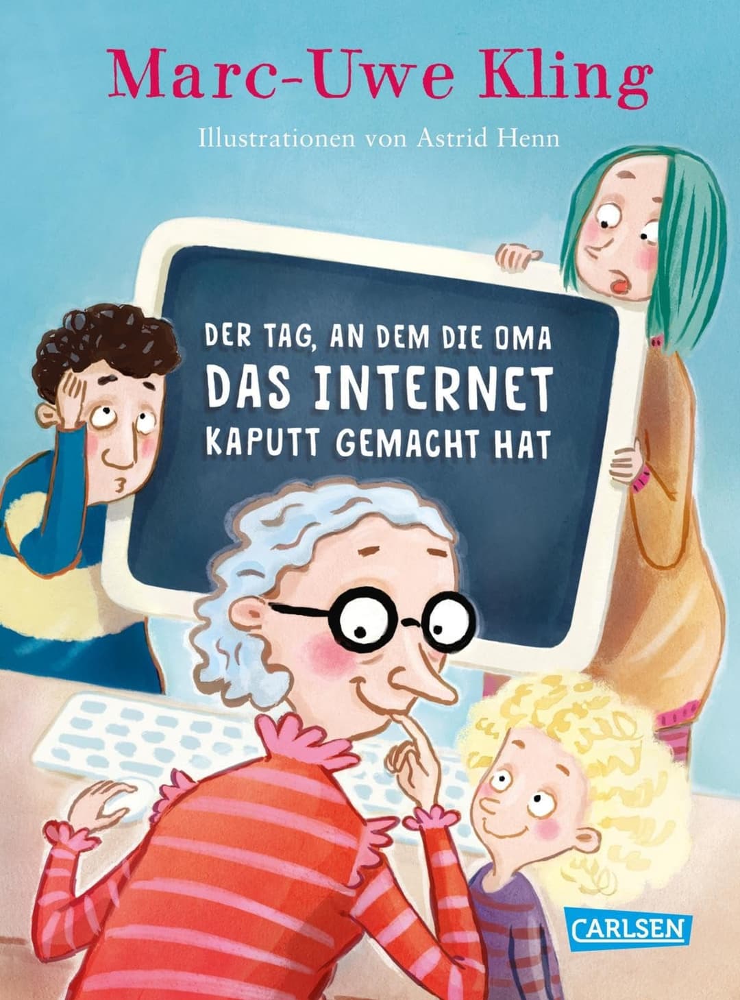 Couverture de Der Tag, an dem die Oma das Internet kaputt gemacht hat (German Edition)