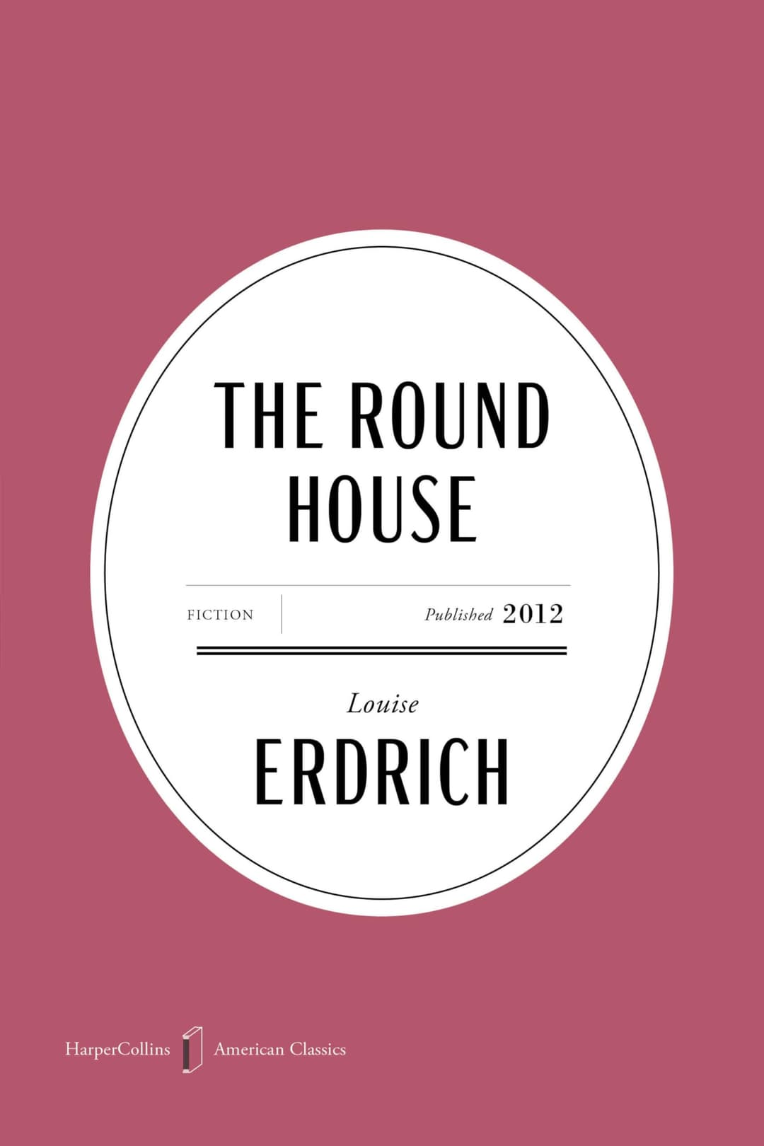 Couverture de The Round House American Classics Edition - A Novel