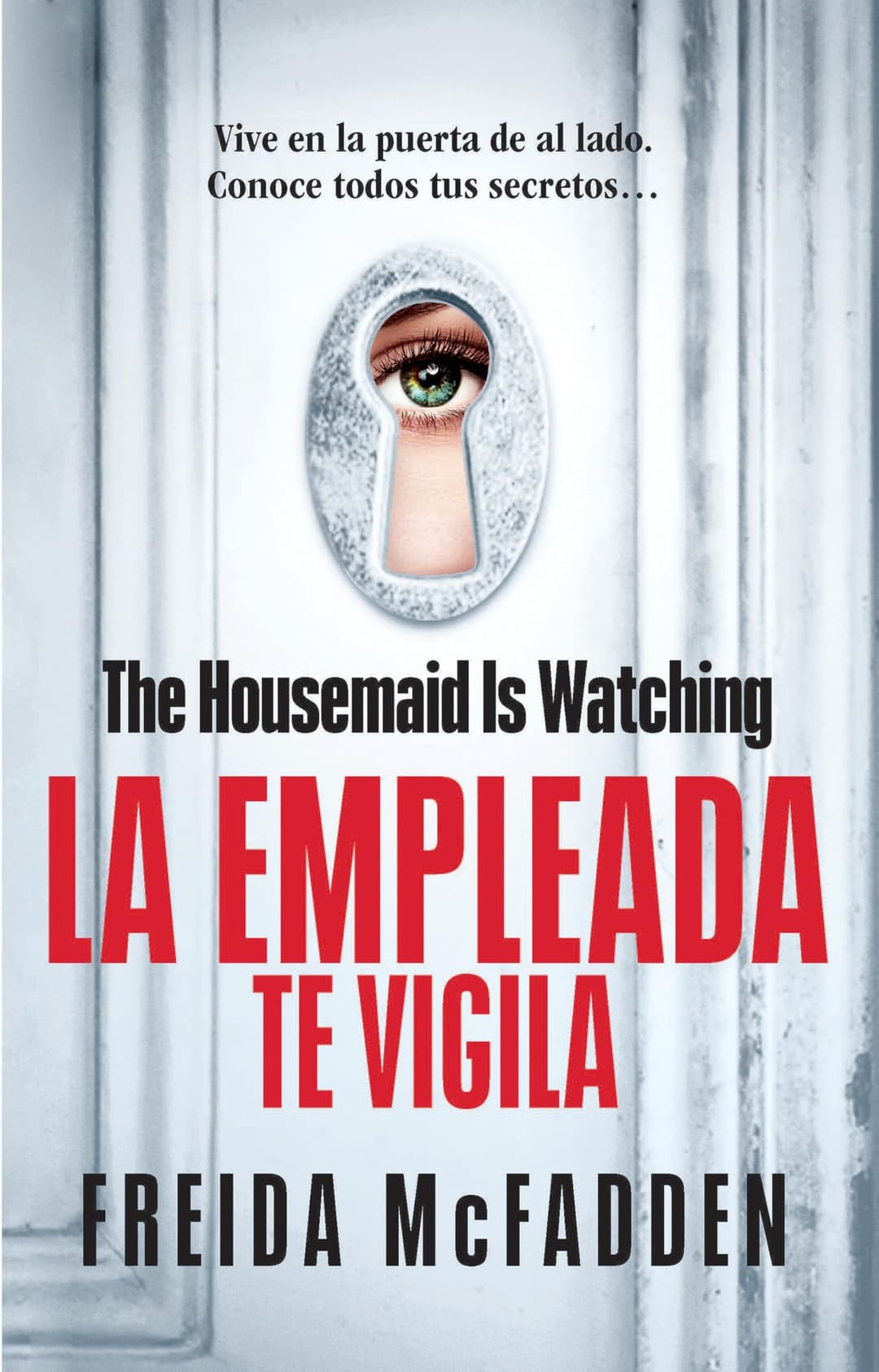 Couverture de The Housemaid Is Watching (La Empleada Te Vigila) Spanish Edition