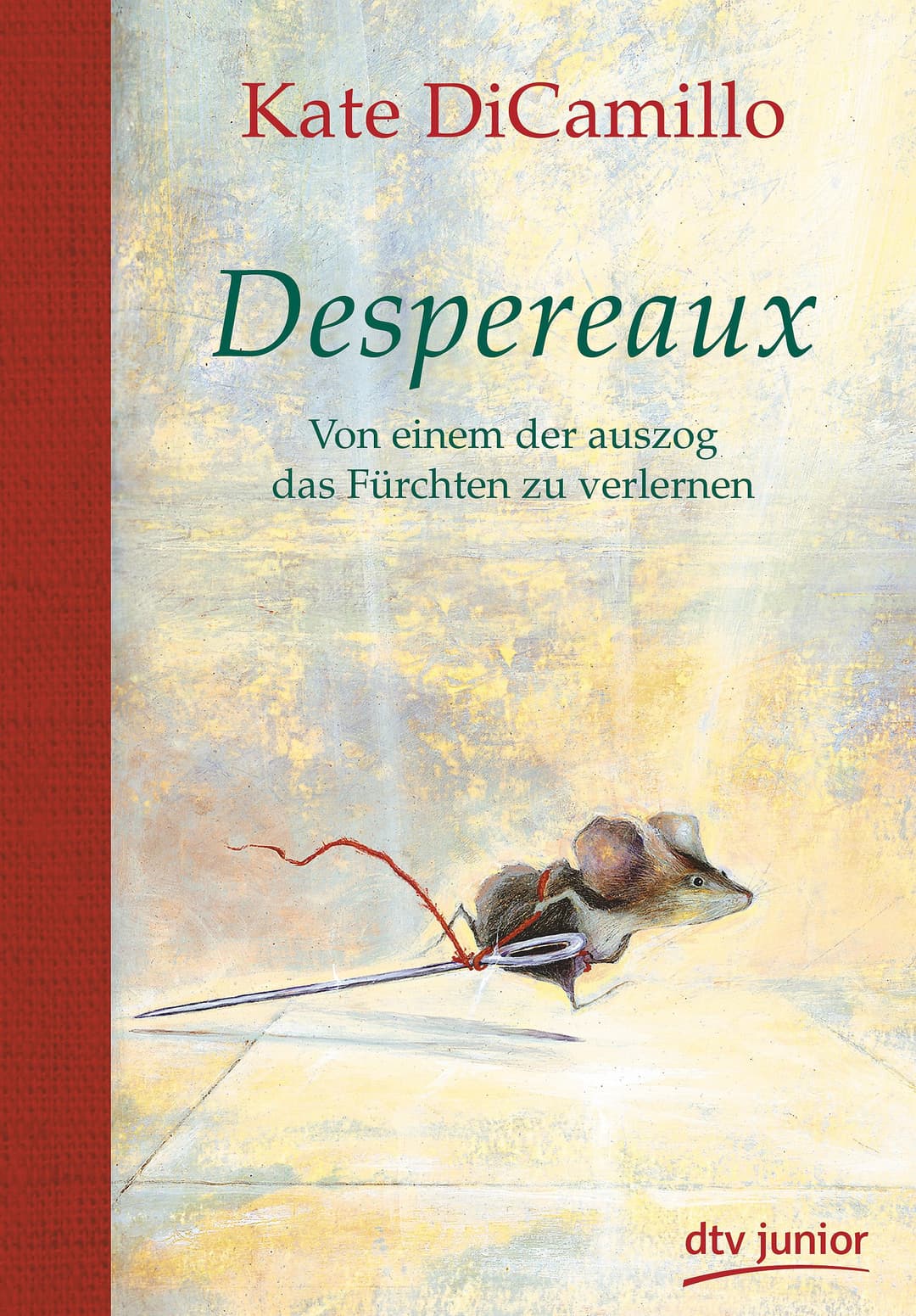Couverture de Despereaux - Von einem, der auszog das Fürchten zu verlernen