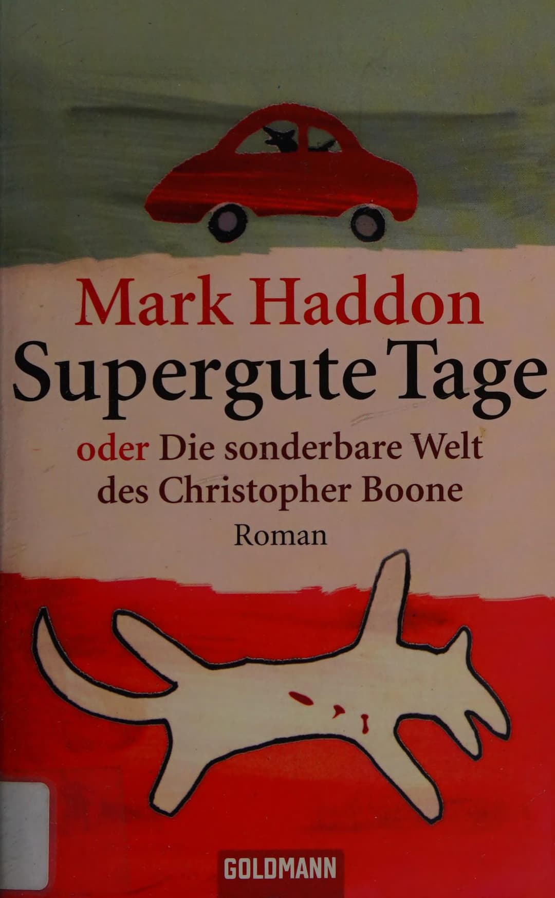 Couverture de Supergute Tage, oder, Die sonderbare Welt des Christopher Boone: Roman