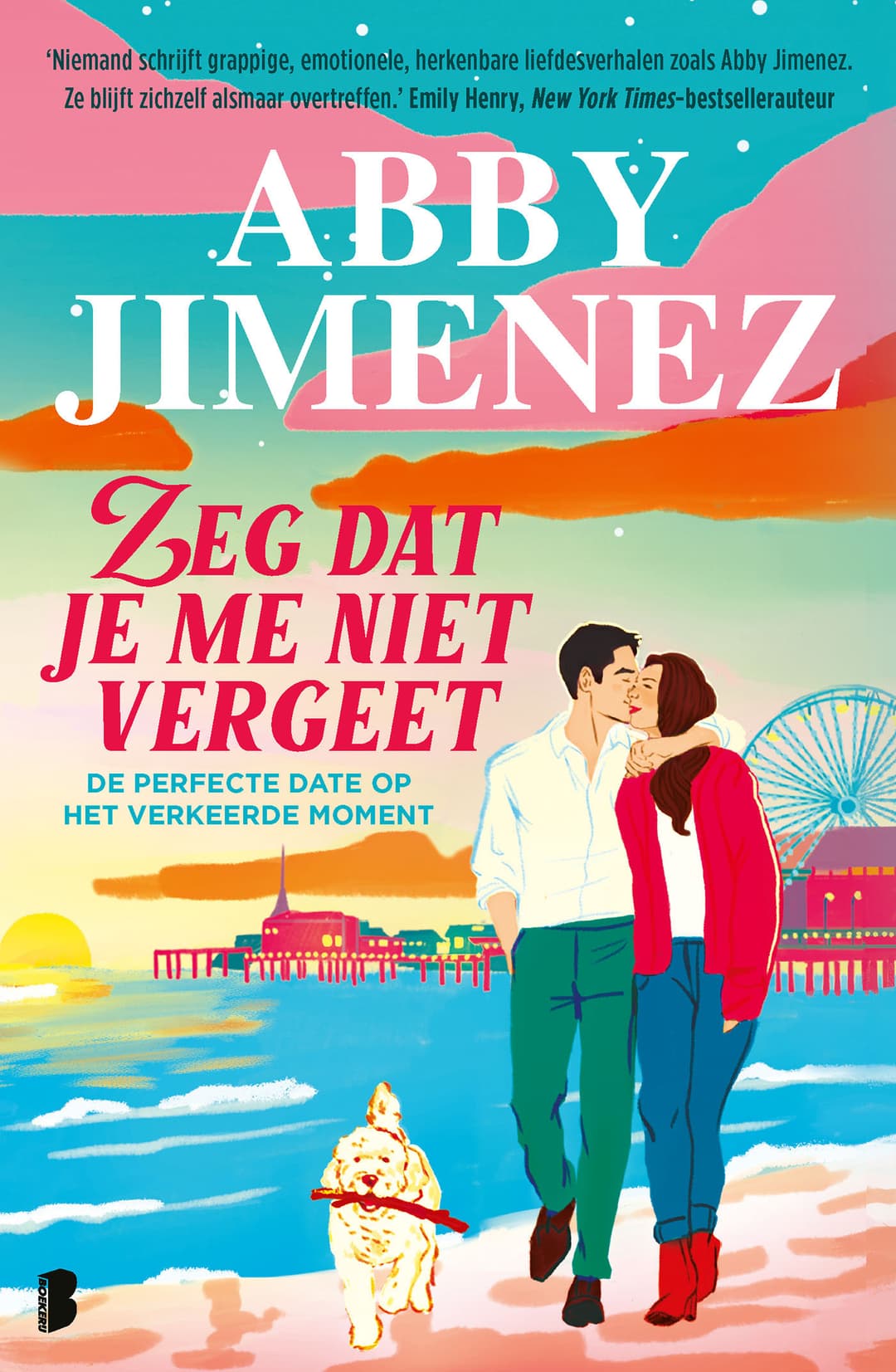 Couverture de Zeg dat je me niet vergeet: De perfecte date op het verkeerde moment